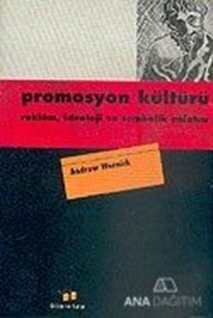 Promosyon Kültürü / Reklam, İdeoloji ve Sembolik Anlatım