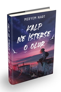 Kalp Ne İsterse O Olur (Ciltli)