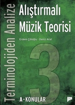 Terminolojiden Analize Alıştırmalı Müzik Teorisi 3 A - Konular