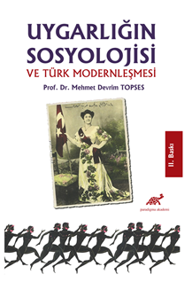 Uygarlığın Sosyolojisi ve Türk Modernleşmesi