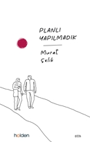 Planlı Yapılmadık