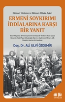 Ermeni Soykırımı İddialarına Karşı Bir Yanıt