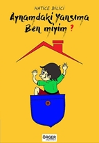 Aynamdaki Yansıma Ben Miyim?