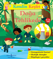 Kendin Keşfet – Doğa Tehlikede