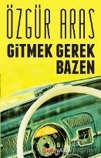 Gitmek Gerek Bazen