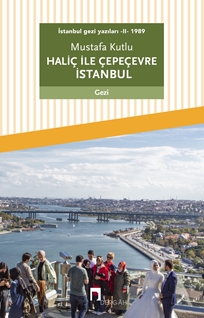 Haliç ile Çepeçevre İstanbul