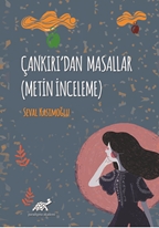 Çankırı’dan Masallar (Metin İnceleme)