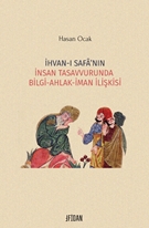 İhvanı Safanın İnsan Tasavvurunda  Bilgi Ahlak İman İlişkisi