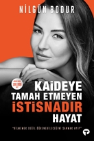 Kaideye Tamah Etmeyen İstisnadır Hayat