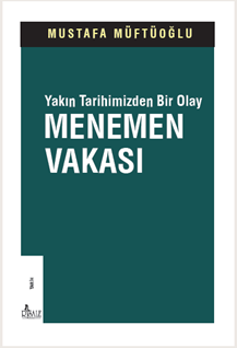 Yakın Tarihimizden Bir Olay Menemen Vak'ası