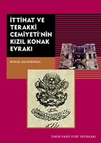 İttihat Ve Terakki Cemiyetinin Kızıl Konak Evrakı