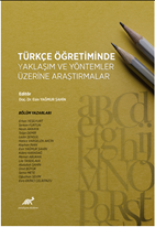 Türkçe Öğretiminde Yaklaşım Ve Yöntemler Üzerine Bir Araştırmalar