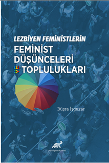 Lezbiyen Feministlerin Feminist Düşünceleri Ve Toplulukları