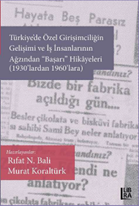 Türkiyede Özel Girişimciliğin Gelişimi ve İş İnsanlarının Ağzından Başarı Hikayeleri