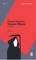 Roland Barthes’ın Yazarın Ölümü - Bir Tahlil