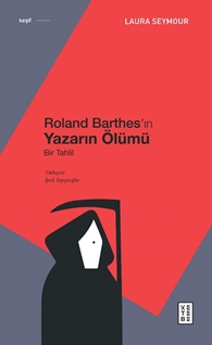 Roland Barthes’ın Yazarın Ölümü - Bir Tahlil