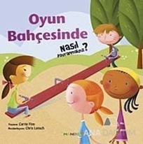 Oyun Bahçesinde Nasıl Davranmalıyız - 2