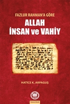 Fazlur Rahmana Göre Allah İnsan Ve Vahiy