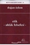Etik - Ahlak Felsefesi : Bütün Eserlerine Doğru -12