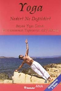 Yoga Nedir? Ne Değildir?