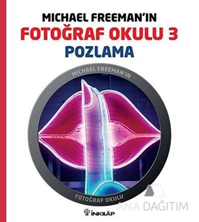 Michael Freeman'ın Fotoğraf Okulu 3 - Pozlama