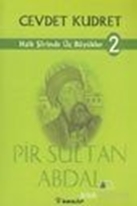 Halk Şiirinde Üç Büyükler 2 Pir Sultan Abdal