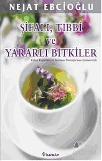 Şifalı, Tıbbi ve Yararlı Bitkiler