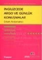 İngilizcede Argo ve Günlük Konuşmalar Rude Words and Expressions In English