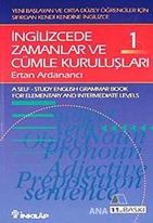 İngilizcede Zamanlar ve Cümle Kuruluşları Cilt: 1