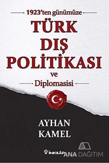 1923'ten Günümüze Türk Dış Politikası ve Diplomasisi