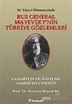 Rus General Mayevsky'nin Türkiye Gözlemleri