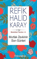 Memleket Yazıları 4: Mutfak Zevkinin Son Günleri