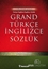 Grand Türkçe İngilizce Sözlük