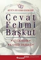 Bütün Tiyatro Eserleri Küçük Şehir / Kadıköy İskelesi