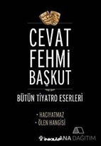 Bütün Tiyatro Eserleri / Hacıyatmaz - Ölen Hangisi