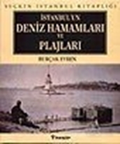 İstanbul'un Deniz Hamamları ve Plajları