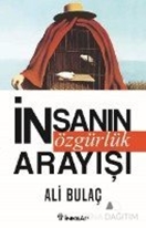 İnsanın Özgürlük Arayışı