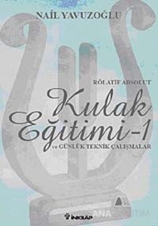 Rölatif Absolut Kulak Eğitimi 1 - ve Günlük Teknik Çalışmalar