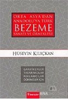 Bezeme Sanatı ve Örnekleri Orta Asya'dan Anadolu'ya Türk