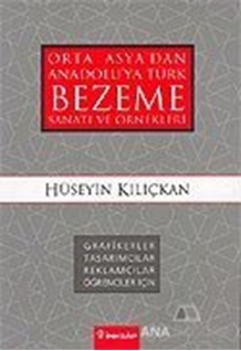 Bezeme Sanatı ve Örnekleri Orta Asya'dan Anadolu'ya Türk