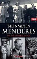 Bilinmeyen Menderes 1. Cilt