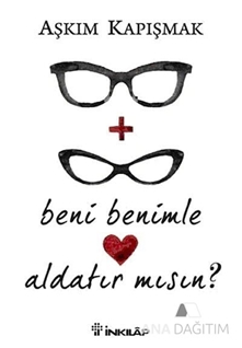 Beni Benimle Aldatır Mısın?