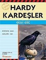 Hardy Kardeşler 2. Macera  Gizli Güç Birinin Suça Eğilimi Var