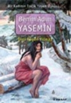 Benim Adım Yasemin Bir Kadının Trajik Yaşam Öyküsü