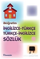 İlköğretimde İngilizce - Türkçe Türkçe - İngilizce Sözlük