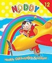 Noddy 12 Noddy Gökkuşağını Kovalıyor