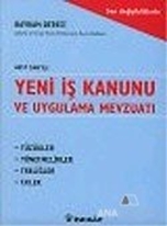 4857 Sayılı Yeni İş Kanunu ve Uygulama Mevzuatı