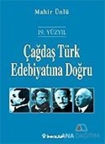 19. Yüzyıl Çağdaş Türk Edebiyatına Doğru