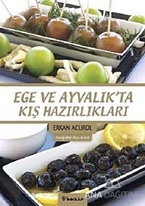 Ege ve Ayvalık'ta Kış Hazırlıkları