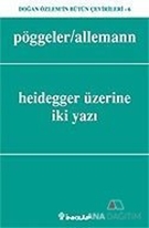 Heidegger Üzerine İki Yazı